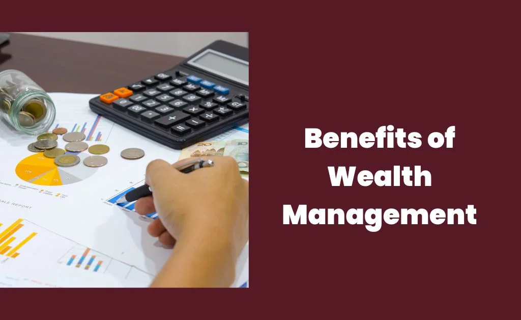 Benefits of wealth management