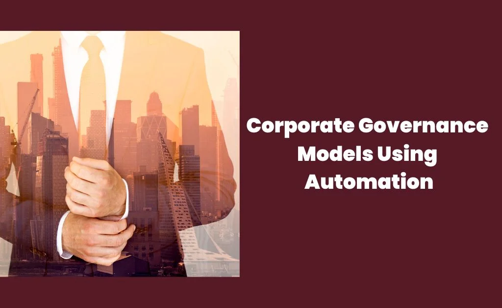 Corporate Governance models using automation 
