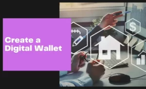 Create a Digital Wallet