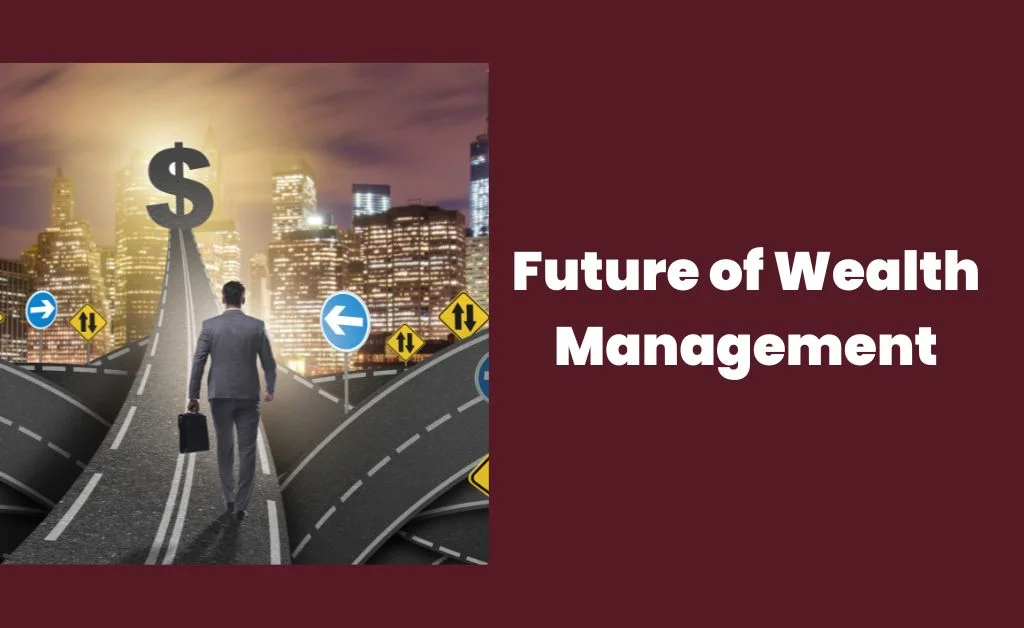 Future of Wealth Management