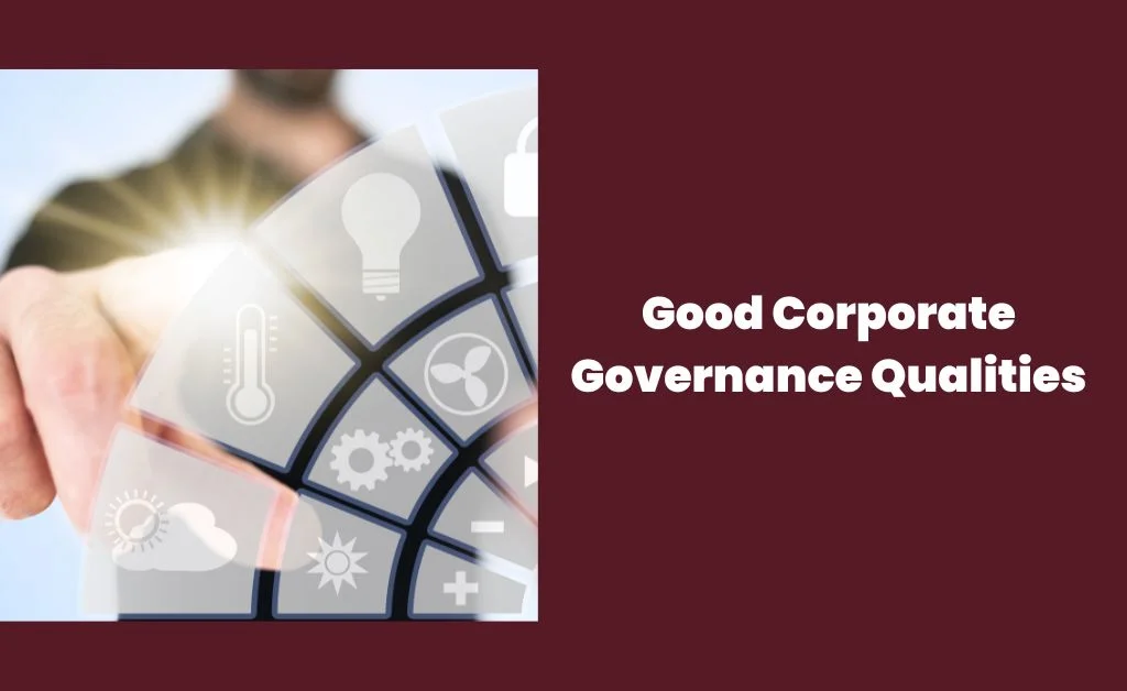 Good Corporate Governance Qualities 