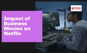 Impact of Business Movies on Netflix