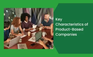 Key Characteristics of Product-Based Companie