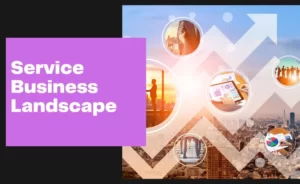 Service Business Landscape