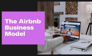 The Airbnb Business Model