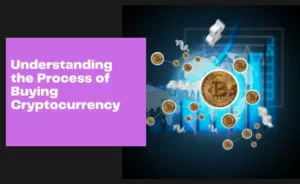 Understanding the Process of Buying Cryptocurrency