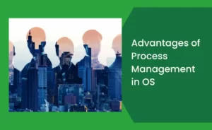 Advantages of Process Management in OS