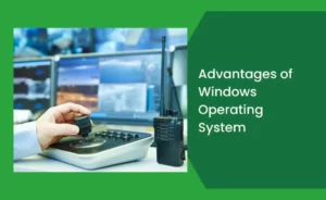 Advantages of Windows Operating System