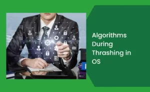 Algorithms During Thrashing in OS
