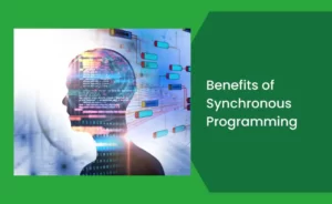 Benefits of Synchronous Programming