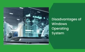 Disadvantages of Windows Operating System