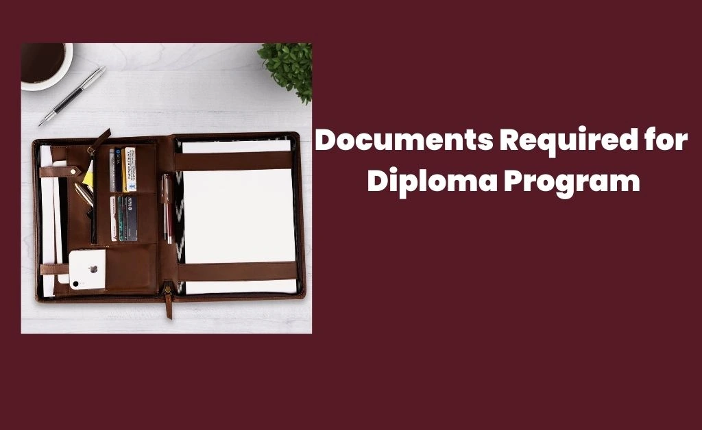 Documents Required for Diploma Program