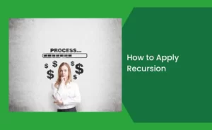 How to Apply Recursion