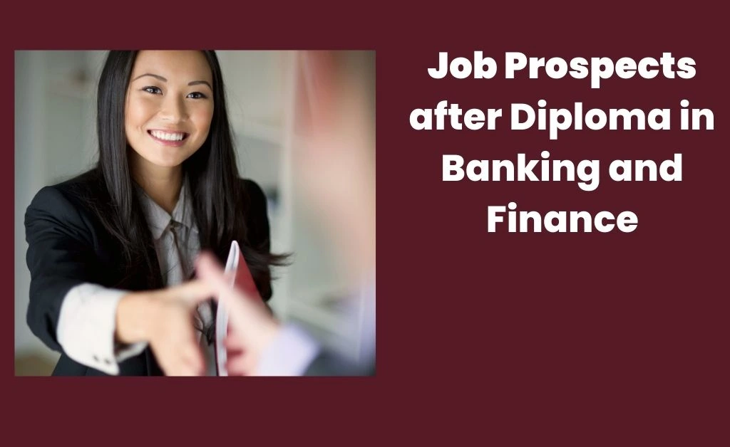 Job Prospects after Diploma in Banking and Finance