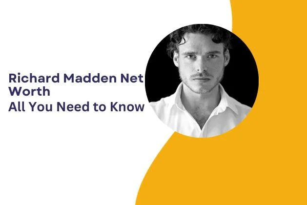 Richard Madden Net Worth : All You Need To Know