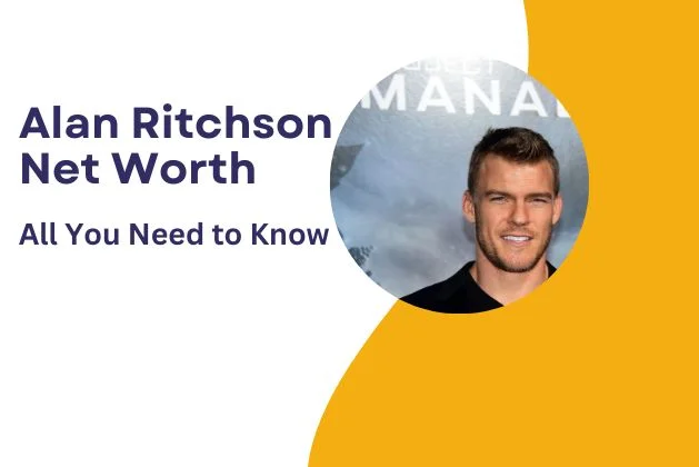 Alan Ritchson Net Worth : All You Need To Know