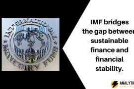 IMF bridges the gap between sustainable finance and financial stability.