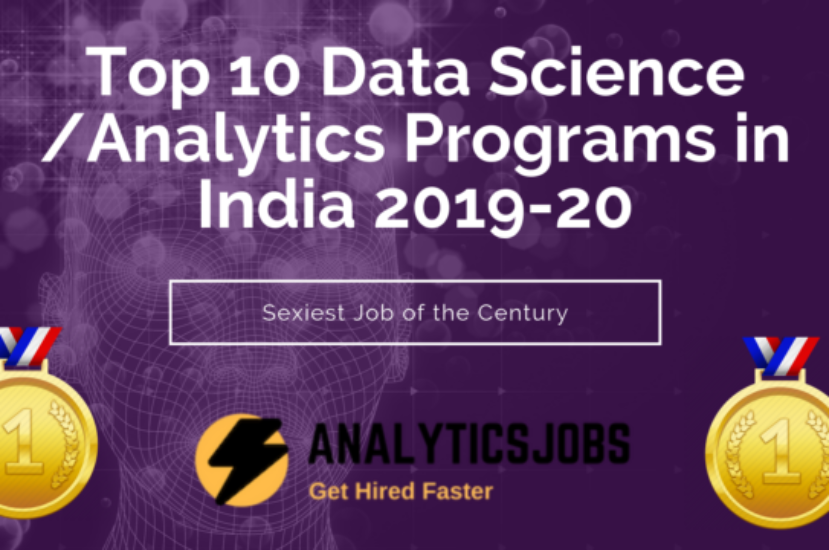 Top 10 Data Science, Analytics, Machine Learning & Artificial Intelligence Programs/Institutes in India: Ranking 2019-2020