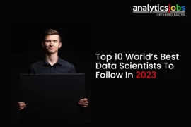 Top 10 World’s Best Data Scientists To Follow In 2023