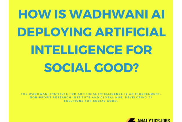How is Wadhwani AI deploying Artificial Intelligence for social good?