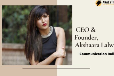 Akshaara Lalwani a Women Entrepreneur who started from scratch, now runs a Company with over 100 employees