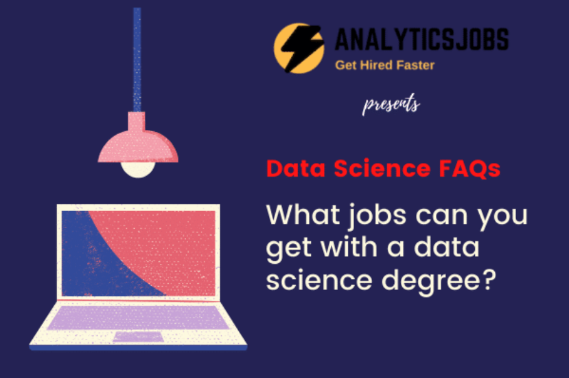 What jobs can you get with a data science degree?
