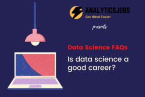 Is data science a good career?