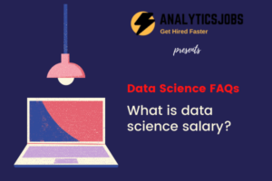 What is data science salary?