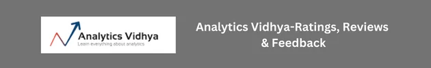 Analytics Vidhya Reviews – Career Tracks, Courses, Learning Mode, Fee, Reviews, Ratings and Feedback