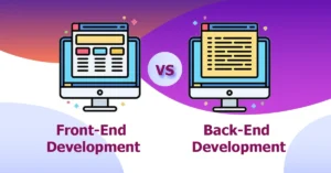 Front-End Development VS Back-End Development