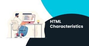 HTML Characteristics