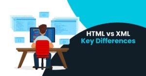 HTML vs XML Key Differences