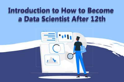 How to Become a Data Scientist After 12th | AnalyticsJobs
