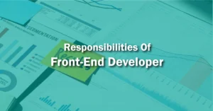 Responsibilities of front-end developer