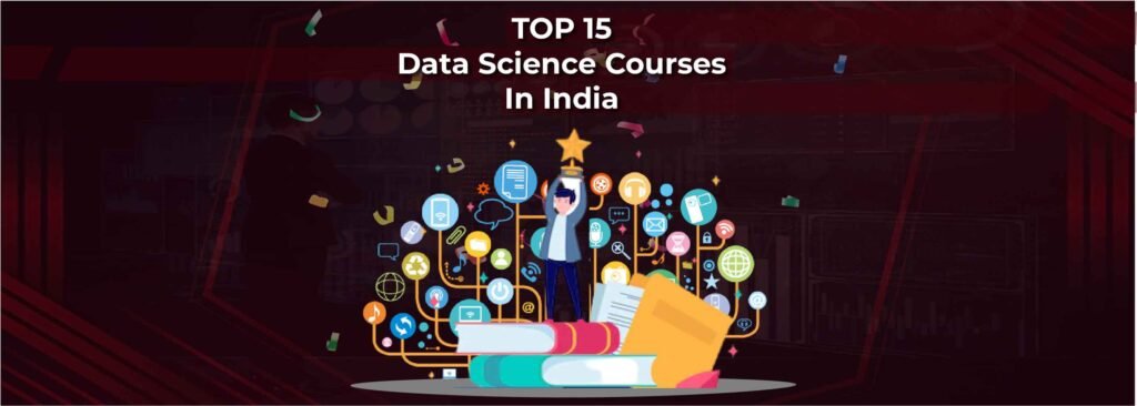 Top 15 Data Science Course in India 2022-2023