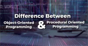 Differences between Object Oriented Programming and Procedural Oriented Programming