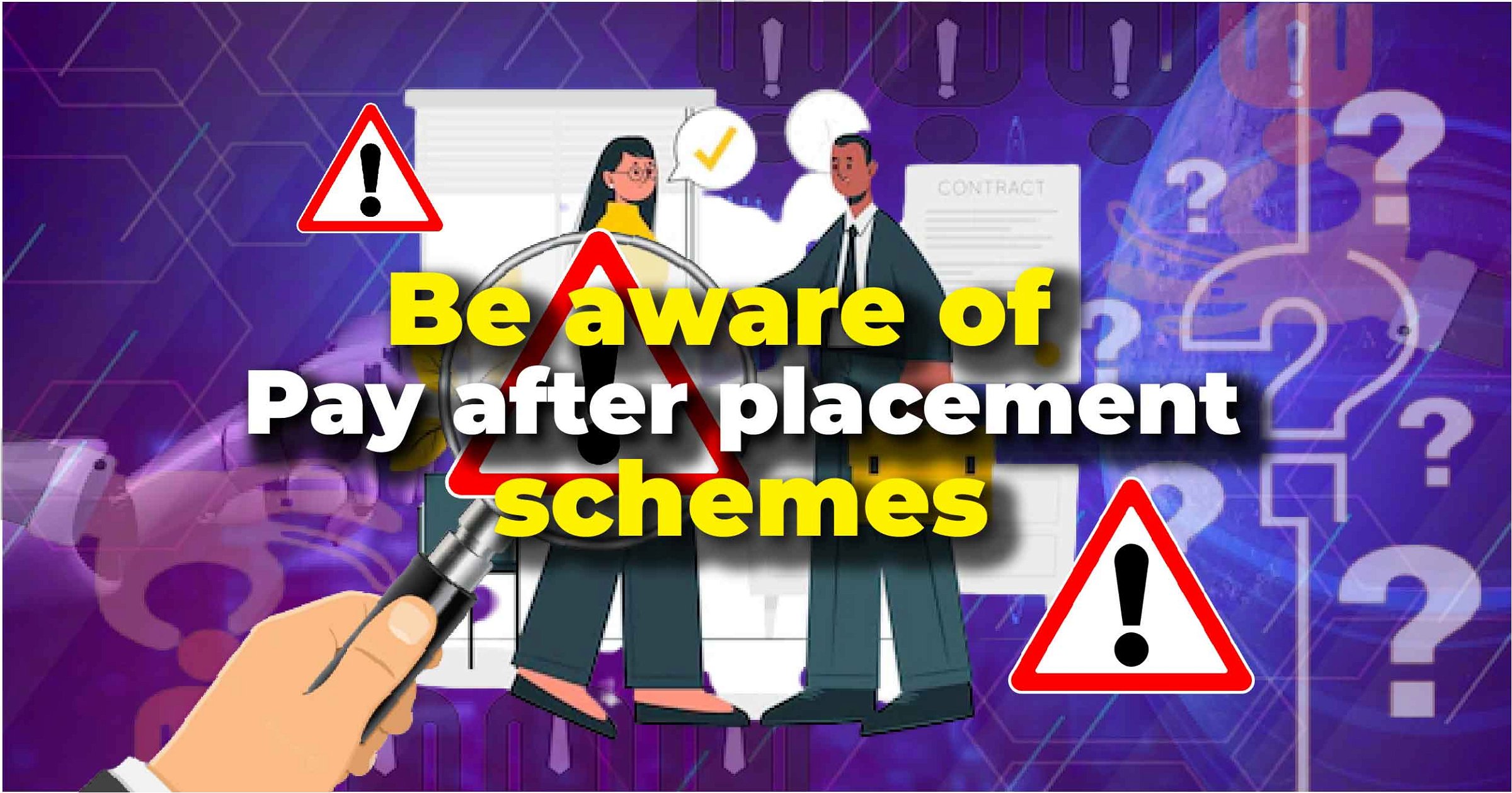 Be aware of pay after placement schemes