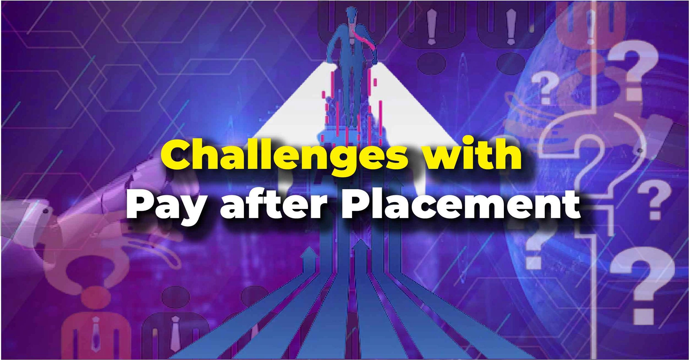 Challenges with Pay After Placement