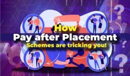 Critical Fact – How Pay after Placement Schemes are Tricking You!