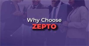 Why Choose Zepto