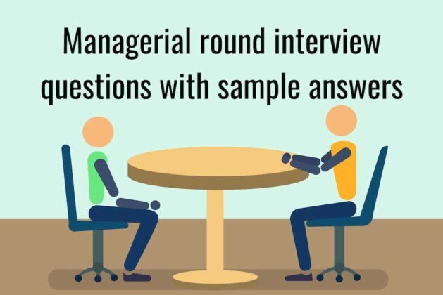 What are the top Managerial Round Interview Questions?