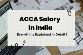 ACCA Salary in India- Everything Explained in Detail!