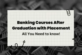 Banking Courses After Graduation with Placement | Best courses you need to know!