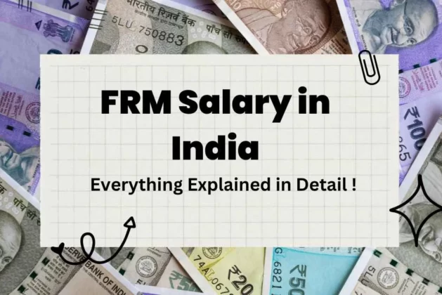 FRM Salary in India – Top 10 Companies with the Highest Salary!