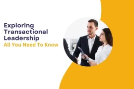 Exploring Transactional Leadership : All You Need To Know