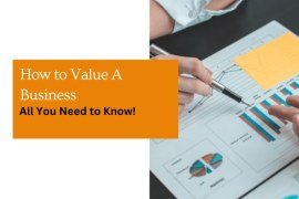 How to Value A Business : All You Need To Know