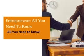 Entrepreneur: All You Need To Know