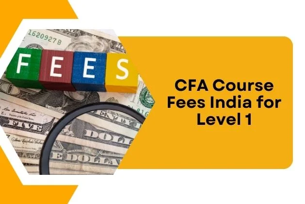 CFA Course Fees India for Level 1