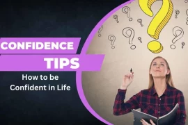 Confidence Tips | How to be Confident in Life with Strategies