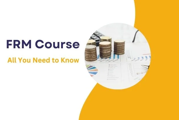 FRM Course : All You Need To Know